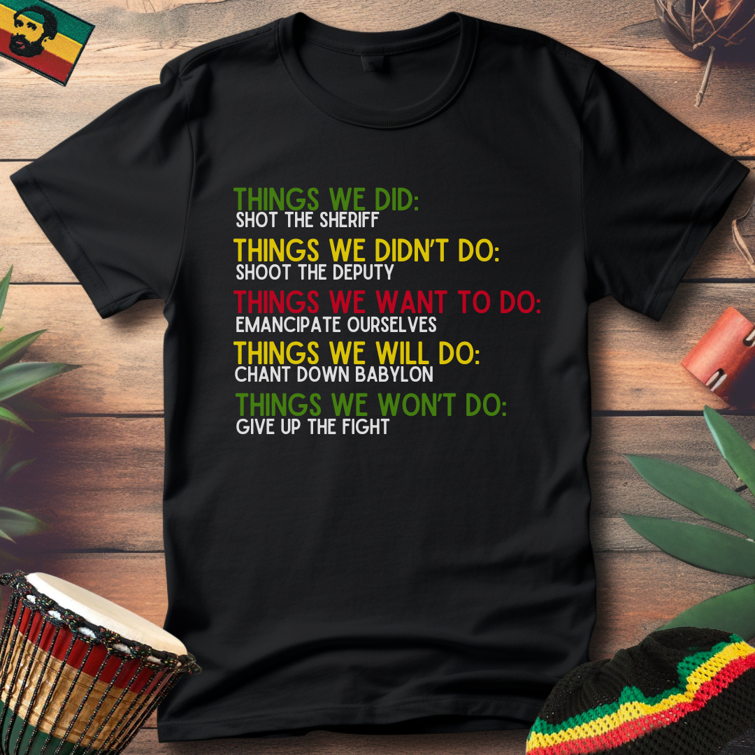 Things We Did...  T-Shirt
